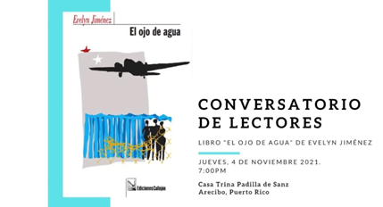 Promoción para el Conversatorio de lectores, presentación del libro El ojo de agua de la Dra. Evelyn Jiménez Rivera