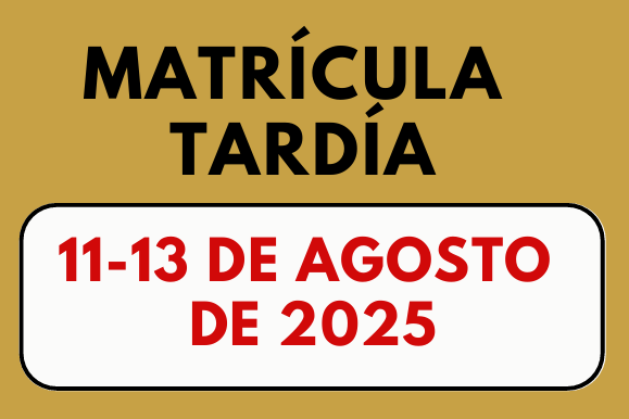 Matrícula Tardía del 11 al 13 de agosto de 2025