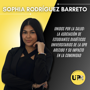 asociacion-estudiantes-diabeticos Unidos por la salud: La asociación de estudiantes diabéticos universitarios de la UPR Arecibo y su impacto con la comunidad